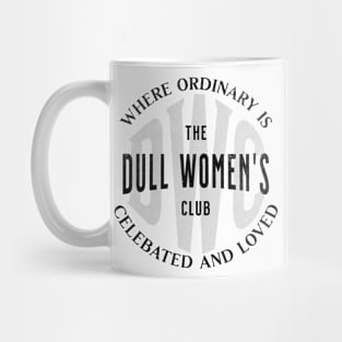 Dull Women's Club Mug